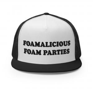 Foamalicious Foam Parties Trucker Cap